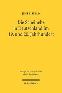 bokomslag Die Scheinehe in Deutschland im 19. und 20. Jahrhundert