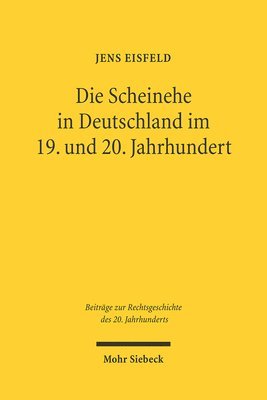 Jens Eisfeld - Die Scheinehe in Deutschland im 19. und 20. Jahrhundert, Häftad