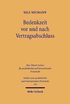 Bedenkzeit VOR Und Nach Vertragsabschluss: Verbraucherschutz Durch Widerrufsrechte Und Verwandte Instrumente Im Deutschen Und Im Franzosischen Recht
