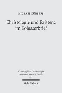 bokomslag Christologie und Existenz im Kolosserbrief