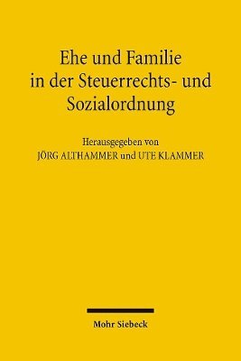 Ehe und Familie in der Steuerrechts- und Sozialordnung 1