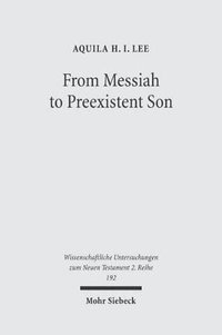 bokomslag From Messiah to Preexistent Son
