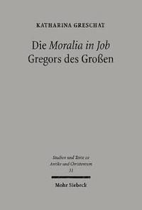 bokomslag Die 'Moralia in Job' Gregors des Groen