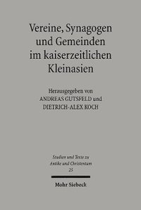 bokomslag Vereine, Synagogen und Gemeinden im kaiserzeitlichen Kleinasien