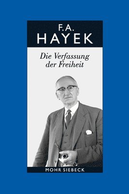 Friedrich A. von Hayek, Alfred Bosch, Reinhold Veit - Die Verfassung der Freiheit, Häftad
