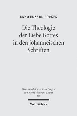 bokomslag Die Theologie der Liebe Gottes in den johanneischen Schriften