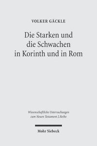 bokomslag Die Starken und die Schwachen in Korinth und in Rom