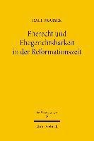 bokomslag Eherecht und Ehegerichtsbarkeit in der Reformationszeit