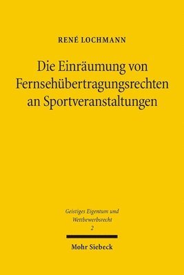 René Lochmann - Die Einräumung von Fernsehübertragungsrechten an Sportveranstaltungen, Häftad