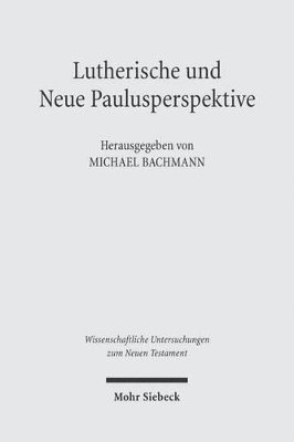 Michael Bachmann, Johannes Woyke - Lutherische und Neue Paulusperspektive, Inbunden