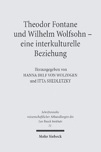 bokomslag Theodor Fontane und Wilhelm Wolfsohn - eine interkulturelle Beziehung