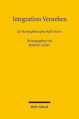 Robert Alexy - Integratives Verstehen, Häftad
