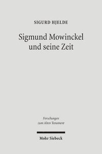 bokomslag Sigmund Mowinckel und seine Zeit