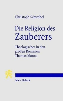 Christoph Schwöbel - Die Religion des Zauberers, Häftad