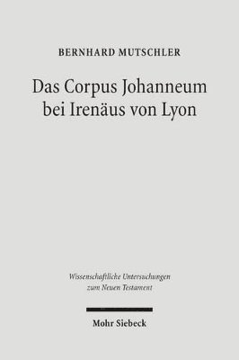 bokomslag Das Corpus Johanneum bei Irenus von Lyon