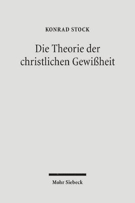 bokomslag Die Theorie der christlichen Gewiheit