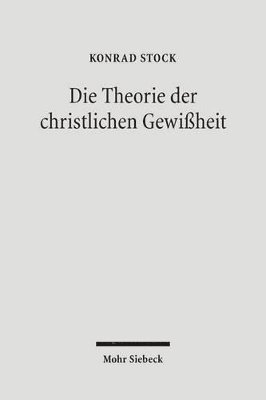 Die Theorie der christlichen Gewiheit 1