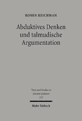 Ronen Reichman - Abduktives Denken und talmudische Argumentation, Inbunden