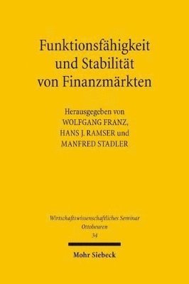 Wolfgang Franz, Hans Jürgen Ramser, Manfred Stadler - Funktionsfähigkeit und Stabilität von Finanzmärkten, Häftad