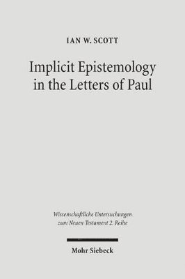 Implicit Epistemology in the Letters of Paul 1