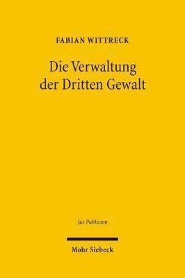 bokomslag Die Verwaltung der Dritten Gewalt