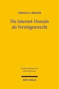 bokomslag Die Internet-Domain als Vermgensrecht