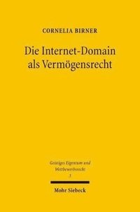 bokomslag Die Internet-Domain als Vermgensrecht