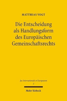 bokomslag Die Entscheidung als Handlungsform des Europischen Gemeinschaftsrechts