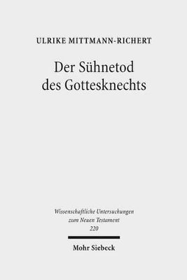 Ulrike Mittmann-Richert - Der Sühnetod des Gottesknechts, Inbunden