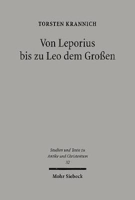 Torsten Krannich - Von Leporius bis zu Leo dem Großen, Häftad