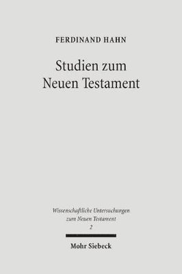 bokomslag Studien Zum Neuen Testament: Band II: Bekenntnisbildung Und Theologie in Urchristlicher Zeit