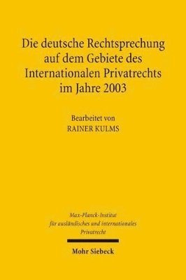 Die deutsche Rechtsprechung auf dem Gebiete des Internationalen Privatrechts im Jahre 2003 1