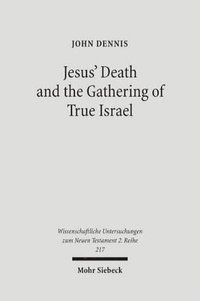 bokomslag Jesus' Death and the Gathering of True Israel