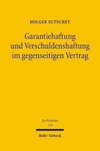 bokomslag Garantiehaftung und Verschuldenshaftung im gegenseitigen Vertrag