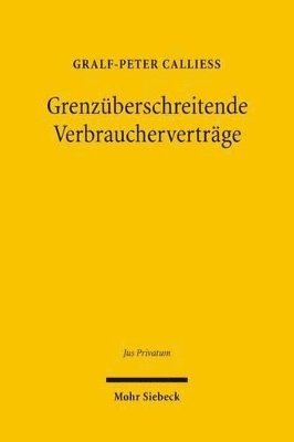 Gralf-Peter Calliess, Gralf-Peter Callies - Grenzüberschreitende Verbraucherverträge, Inbunden