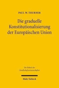 bokomslag Die graduelle Konstitutionalisierung der Europischen Union