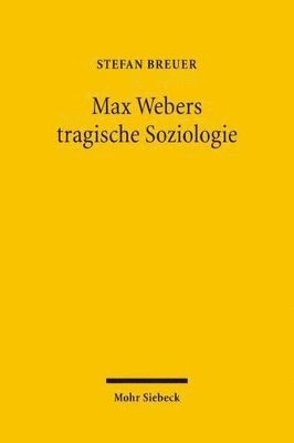 bokomslag Max Webers tragische Soziologie