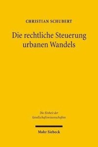 bokomslag Die rechtliche Steuerung urbanen Wandels