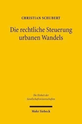 bokomslag Die rechtliche Steuerung urbanen Wandels