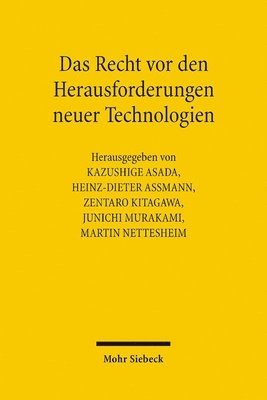 Heinz-Dieter Assmann, Kazushige Asada, Zentaro Kitagawa, Junichi Murakami, Martin Nettesheim - Das Recht vor den Herausforderungen neuer Technologien, Inbunden