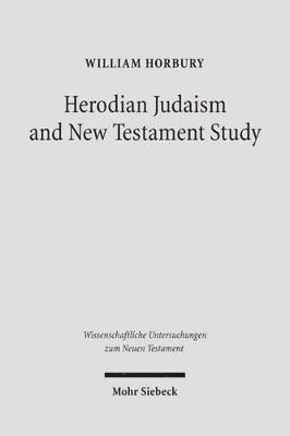 William Horbury - Herodian Judaism and New Testament Study, Inbunden