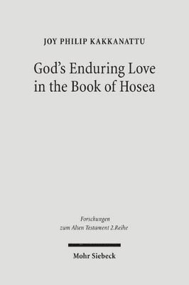 Joy P. Kakkanattu - God's Enduring Love in the Book of Hosea, Häftad