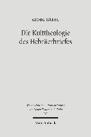 bokomslag Die Kulttheologie des Hebrerbriefes
