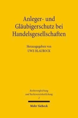 Uwe Blaurock - Anleger- und Gläubigerschutz bei Handelsgesellschaften, Häftad