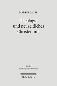 bokomslag Theologie und neuzeitliches Christentum