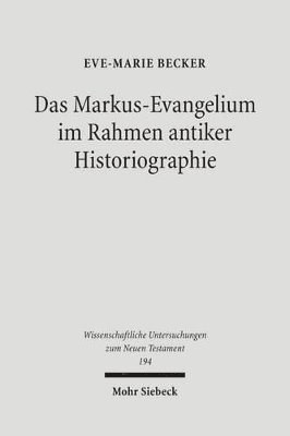 bokomslag Das Markus-Evangelium im Rahmen antiker Historiographie