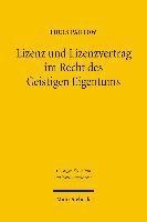 Lizenz und Lizenzvertrag im Recht des Geistigen Eigentums 1