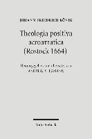 bokomslag Theologia positiva acroamatica (Rostock 1664)