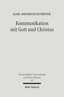 Karl-Heinrich Ostmeyer - Kommunikation mit Gott und Christus, Inbunden