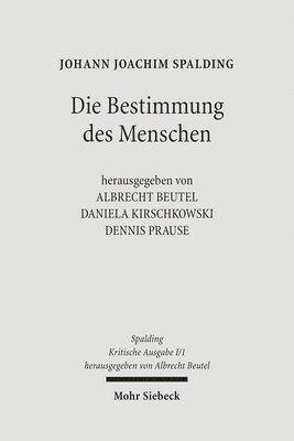 Johann J. Spalding, Albrecht Beutel, Dennis Prause, Daniela Kirschkowski - Kritische Ausgabe, Inbunden